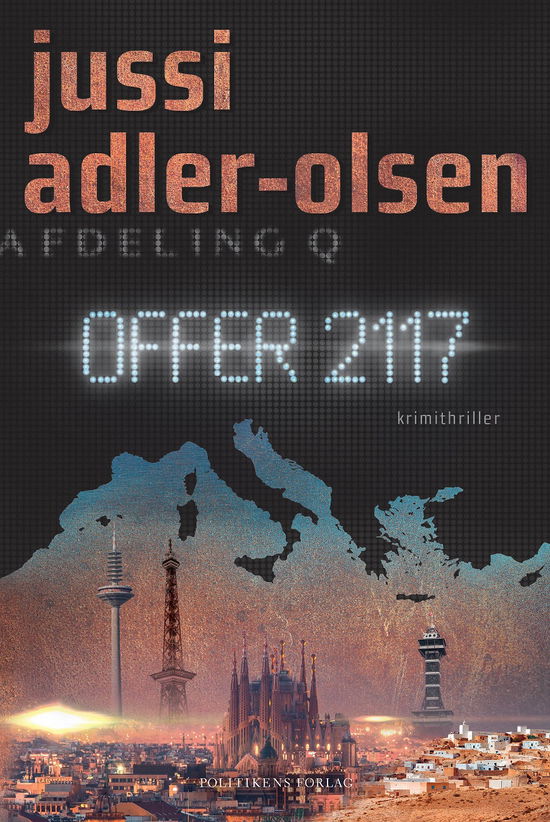 Afdeling Q: Offer 2117 - Jussi Adler-Olsen - Kirjat - Politikens Forlag - 9788740041637 - perjantai 14. kesäkuuta 2019