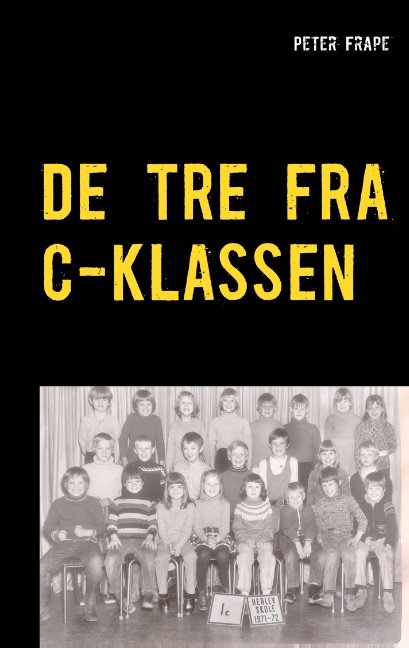 Cover for Peter Frape · De tre fra C-klassen (Paperback Book) [1st edition] (2019)