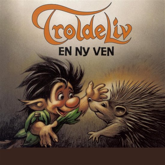 Cover for Sissel Bøe og Peter Madsen · Troldeliv - Den lille serie: Troldeliv - En ny ven (Indbundet Bog) [2. udgave] (2016)