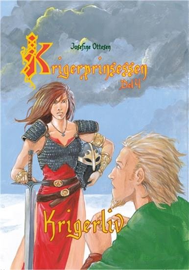 Cover for Josefine Ottesen · Krigerprinsessen: Krigerprinsessen, del 4. Krigerliv (Gebundesens Buch) [1. Ausgabe] (2008)