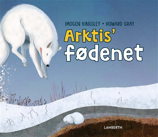 Imogen Kingsley · Arktis' fødenet (Indbundet Bog) [1. udgave] (2024)