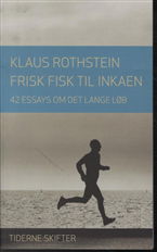 Cover for Klaus Rothstein · Frisk fisk til inkaen (Sewn Spine Book) [2. Painos] (2012)