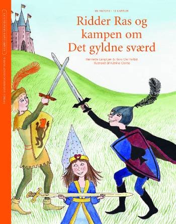 Cover for Hans Ole Herbst Henriette Langkjær · Læsefidusens kapitelbøger: Ridder Ras og kampen om Det gyldne sværd (Sewn Spine Book) [1st edition] (2007)