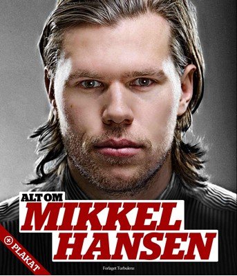 Alt Om Mikkel Hansen (+ Plakat) - Maria Lundsby Krüger - Bøger - Turbulenz - 9788792550637 - 16. januar 2012