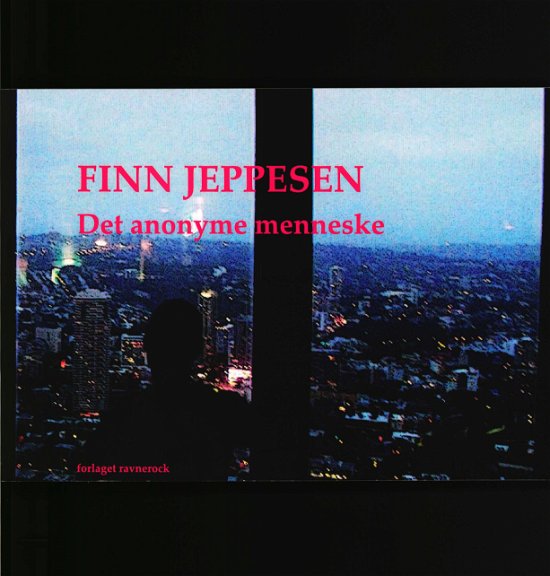 Cover for Finn Jeppesen · Det anonyme menneske (Sewn Spine Book) [1st edition] (2019)