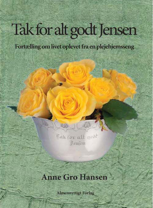 Cover for Anne Gro Hansen · Tak for alt godt Jensen (Sewn Spine Book) [1e uitgave] (2012)