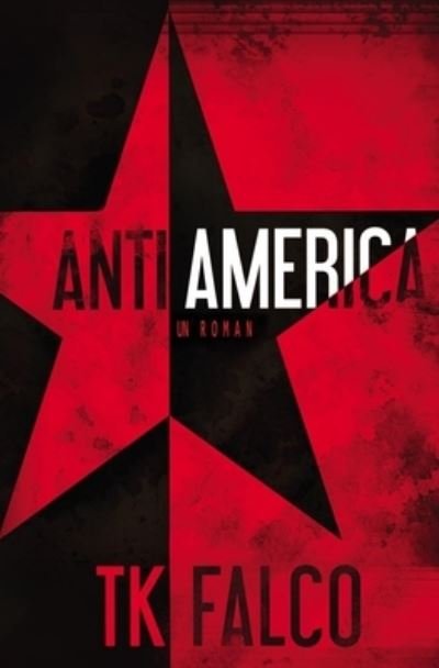 Cover for T K Falco · AntiAmerica (Paperback Book) (2021)