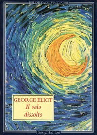 Il Velo Dissolto - George Eliot - Books -  - 9788836803637 - 