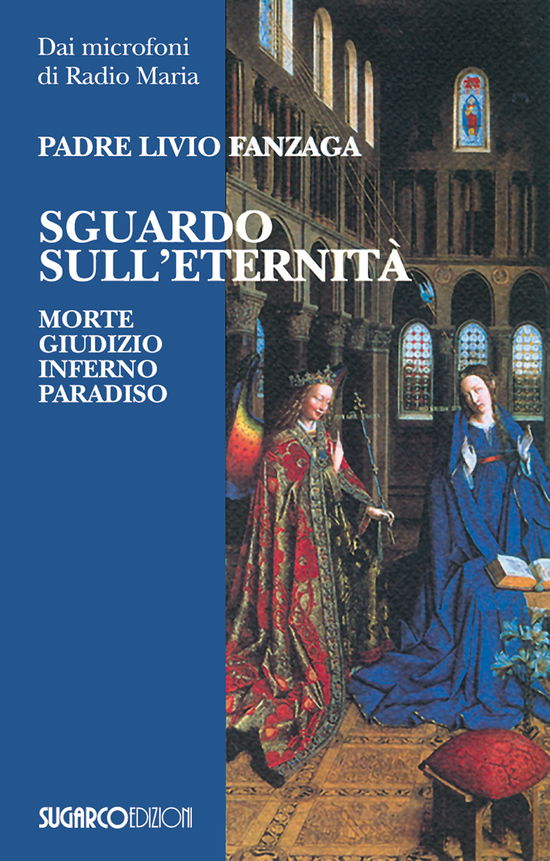 Cover for Livio Fanzaga · Sguardo Sull'eternita. Morte, Giudizio, Inferno E Paradiso (Book)