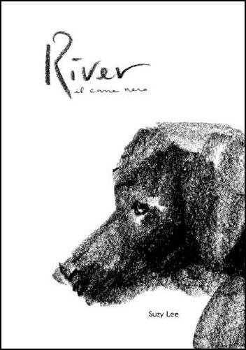 Cover for Suzy Lee · River. Il Cane Nero. Ediz. Illustrata (Book)