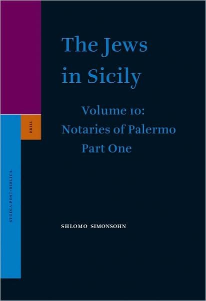 Cover for S. · The Jews in Sicily, Volume 11 Notaries of Palermo - Part Two (Studia Post Biblica) (Gebundenes Buch) (2007)