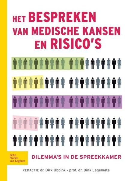 Cover for D a Legemate · Het Bespreken Van Medische Kansen En Risico's: Dilemma's in de Spreekkamer (Paperback Bog) [2012 edition] (2011)