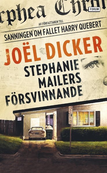 Stephanie Mailers försvinnande - Joël Dicker - Books - Bokförlaget Forum - 9789137156637 - September 1, 2021