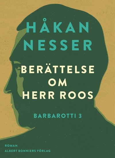Barbarotti: Berättelse om herr Roos - Håkan Nesser - Böcker - Albert Bonniers Förlag - 9789143504637 - 29 oktober 2009