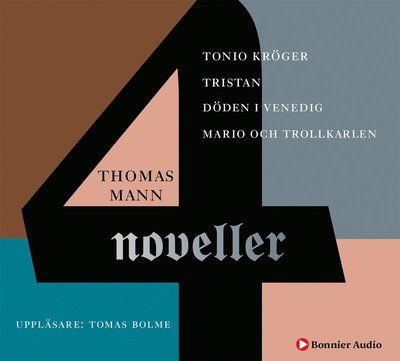 Cover for Thomas Mann · Fyra noveller : Tonio Kröger, Döden i Venedig, Mario och trollkarlen, Tristan (MP3-CD) (2019)