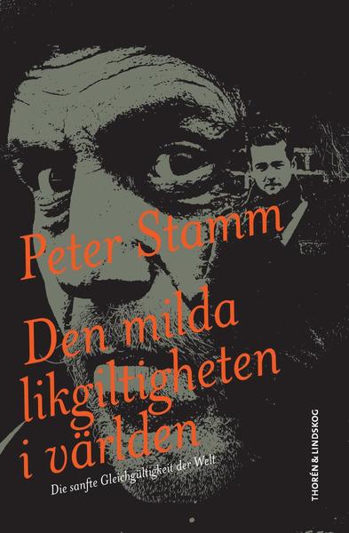 Världens milda likgiltighet - Peter Stamm - Książki - Bokförlaget Thorén & Lindskog - 9789186905637 - 16 września 2022