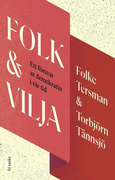 Cover for Torbjörn Tännsjö · Folk &amp; vilja : ett försvar av demokratin i vår tid (Bound Book) (2020)