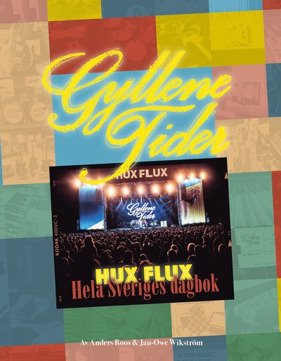 Cover for Anders Roos Jan-Owe  Wikström · Gyllene tider - Hux flux : hela Sveriges dagbok (Gebundenes Buch) (2023)