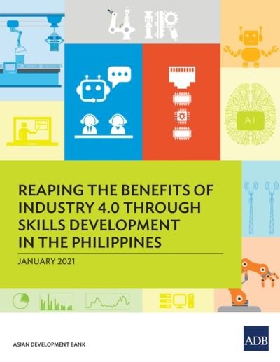 Cover for Asian Development Bank · Reaping the Benefits of Industry 4.0 through Skills Development in the Philippines (Paperback Book) (2021)