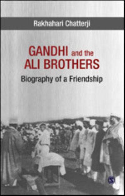 Cover for Rakhahari Chatterji · Gandhi and the Ali Brothers (Paperback Book) (2013)