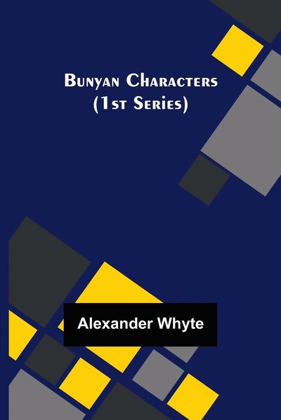 Cover for Alexander Whyte · Bunyan Characters (1st Series) (Taschenbuch) (2022)