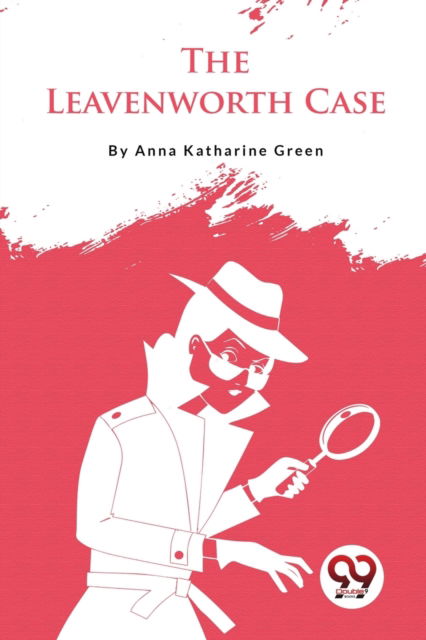 Cover for Anna Katharine Green · The Leavenworth Case (Paperback Book) (2023)