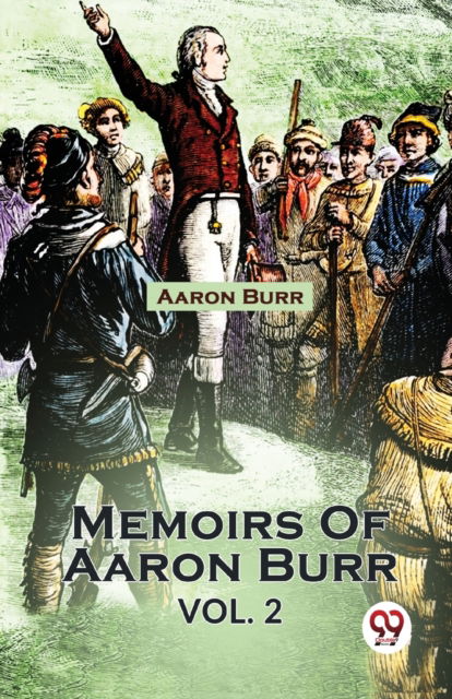 Cover for Aaron Burr · Memoirs of Aaron Burr (Paperback Book) (2023)