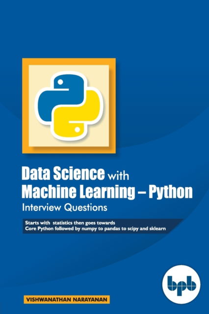 Data Science with Machine Learning - - Vishwanathan Narayanan - Books - BPB Publications - 9789388176637 - September 4, 2019