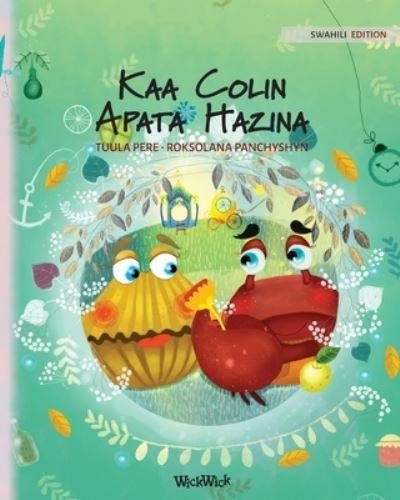 Cover for Tuula Pere · Kaa Colin Apata Hazina: Swahili Edition of Colin the Crab Finds a Treasure - Colin the Crab (Paperback Bog) [Softcover edition] (2021)