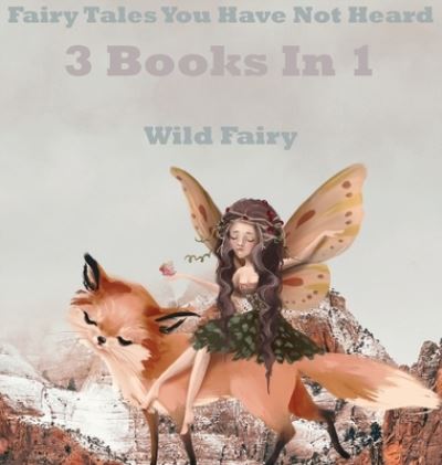 Cover for Wild Fairy · Fairy Tales You Have Not Heard (Hardcover Book) (2021)