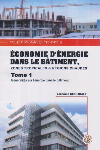Cover for Yézouma Coulibaly · Economies d'Energie Dans Le Batiment Zones Tropicales &amp; Chaudes (Paperback Bog) (2020)