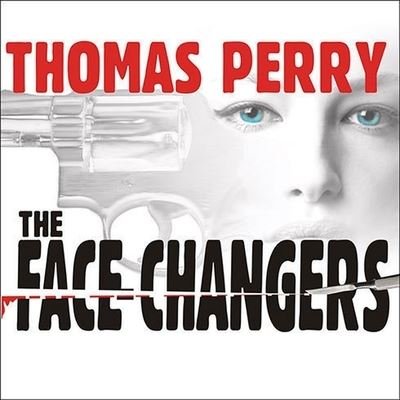 Cover for Thomas Perry · The Face-Changers Lib/E (CD) (2009)