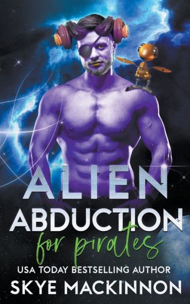 Cover for Skye MacKinnon · Alien Abduction for Pirates (Paperback Book) (2021)