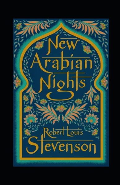 Cover for Robert Louis Stevenson · The New Arabian Nights Annotated (Paperback Book) (2022)