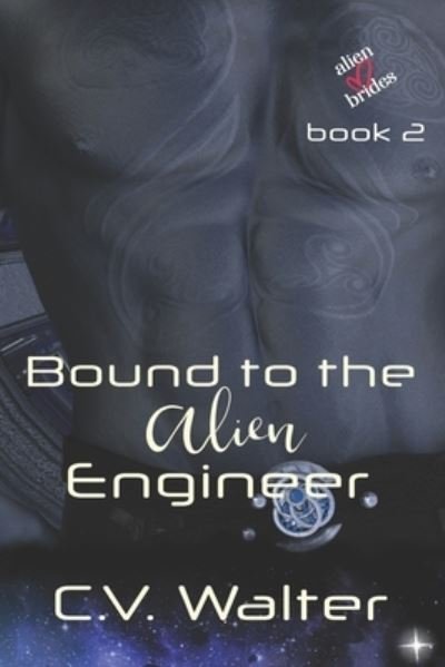 Cover for C V Walter · Bound to the Alien Engineer - Alien Brides (Paperback Bog) (2021)