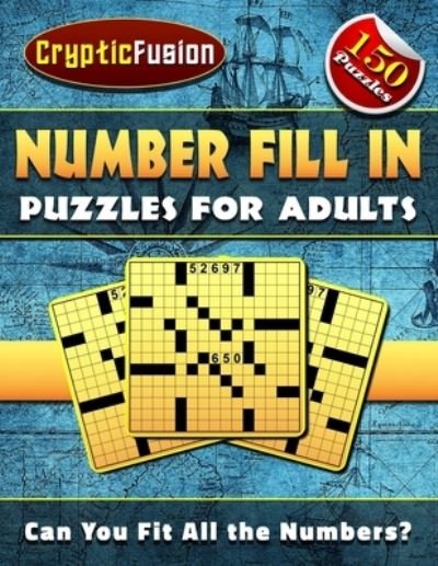 Cover for Cryptic Fusion · Number Fill In Puzzles for Adults: Number puzzles for adults. Fill in Puzzle Book. (Taschenbuch) (2021)