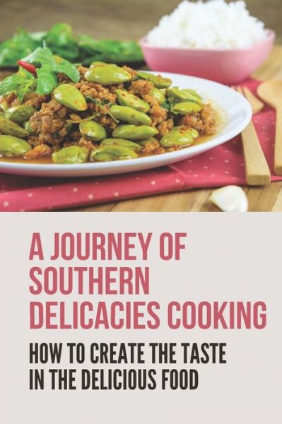 Cover for Cheyenne Ashcroft · A Journey Of Southern Delicacies Cooking (Paperback Book) (2021)