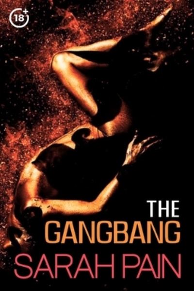 Cover for Sarah Pain · The Gangbang (Paperback Book) (2021)