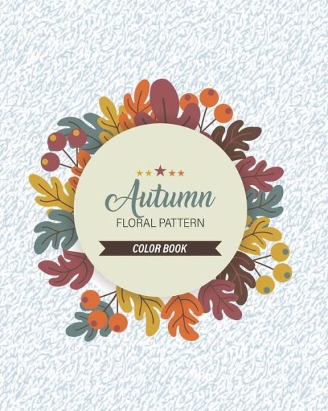 Cover for Savagear Design · Autumn Floral Pattern (Taschenbuch) (2020)