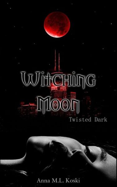 Cover for Anna M L Koski · Witching Moon (Paperback Book) (2020)