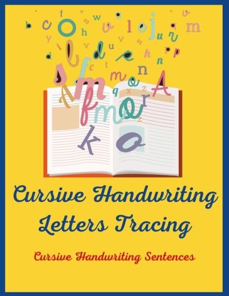 Cursive Handwriting Letters Tracing - MC Ross - Bøger - Independently Published - 9798684490637 - 9. september 2020