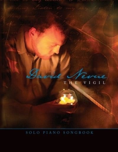 Cover for David Nevue · David Nevue - The Vigil - Solo Piano Songbook (Paperback Bog) (2021)