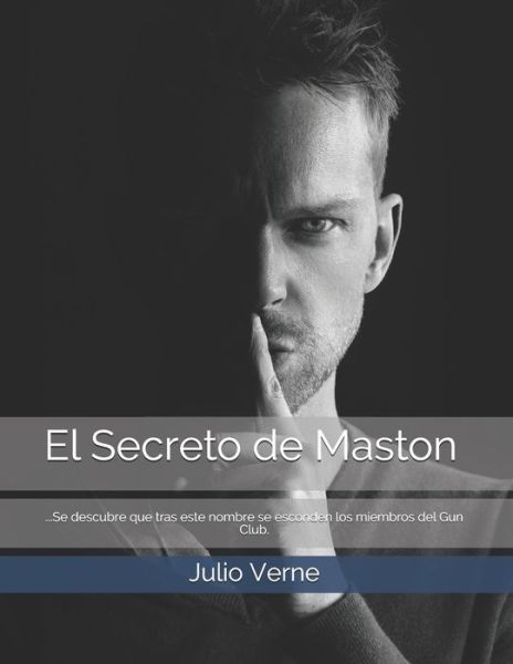 El Secreto de Maston - Julio Verne - Books - Independently Published - 9798723681637 - March 17, 2021