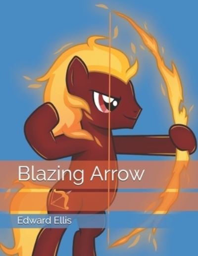 Cover for Edward Sylvester Ellis · Blazing Arrow (Paperback Bog) (2021)