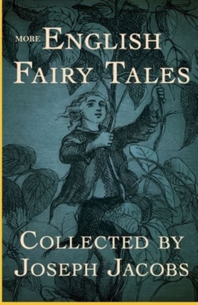 More English Fairy Tales Annotated - Joseph Jacobs - Books - Independently Published - 9798744017637 - April 25, 2021