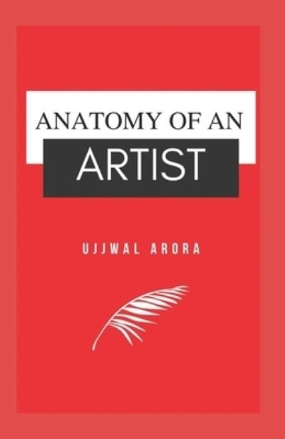 Cover for Ujjwal Arora · Anatomy of an Artist (Paperback Book) (2021)