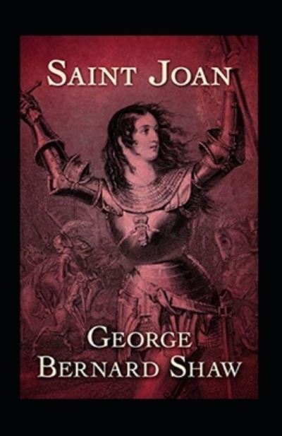 Cover for George Bernard Shaw · Saint Joan Annotated (Paperback Book) (2021)