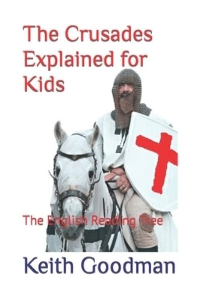 Cover for Keith Goodman · The Crusades Explained for Kids: The English Reading Tree - English Reading Tree (Paperback Bog) (2022)