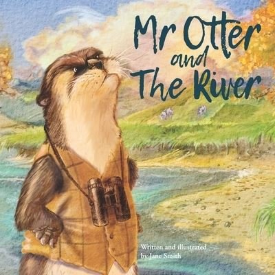 Cover for Jane Smith · Mr Otter and The River (Paperback Book) (2022)