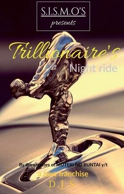 Trillionaire's night ride: S.I.S.M.O - J (Yuvraj) - Books - Notion Press - 9798885910637 - January 31, 2022